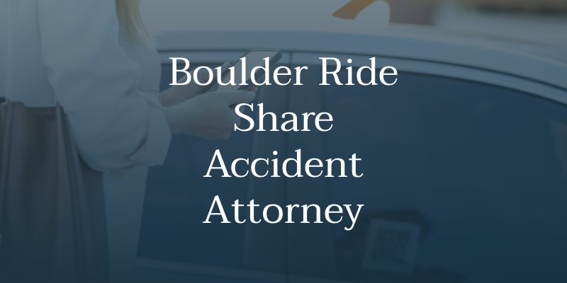 Boulder Rideshare Accident Attorney