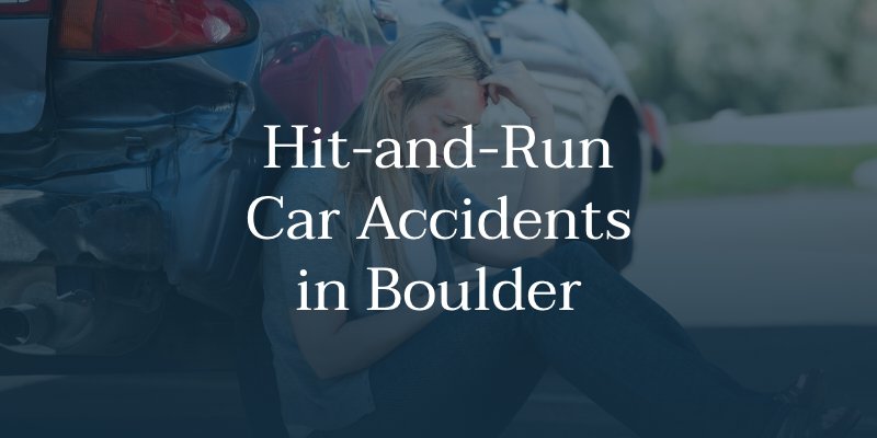 Hit-and-Run Car Accidents in Boulder