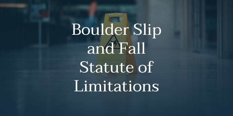 Boulder Slip and Fall Statute of Limitations