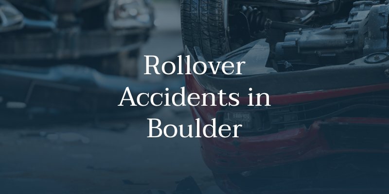 Rollover Accidents in Boulder