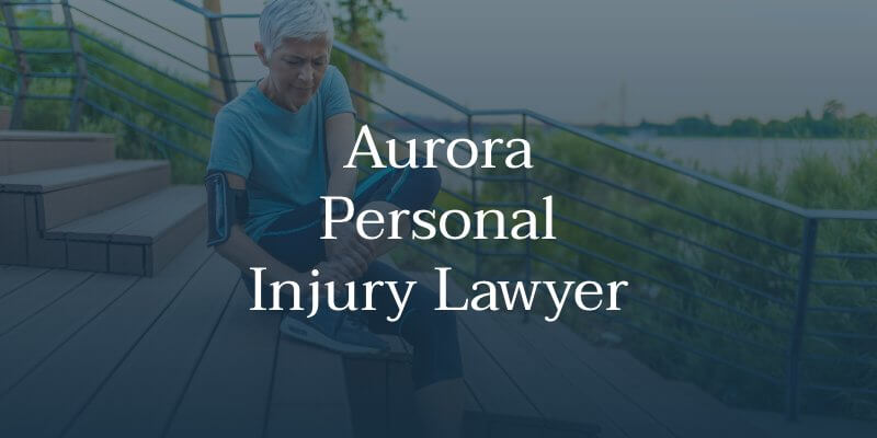 Aurora Personal Injury Lawyer